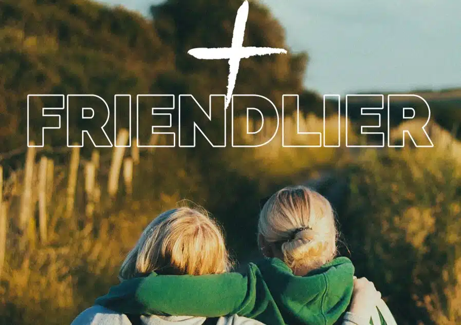 friendlier